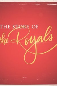 The Story of the Royals – S01E01 – Episode #1.1