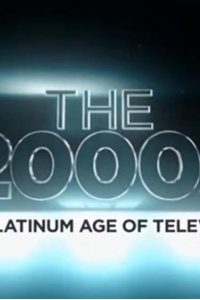 The 2000s – S01E01 – The Platinum Age Of Television