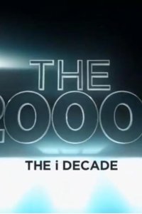 The 2000s – S01E04 – The i Decade