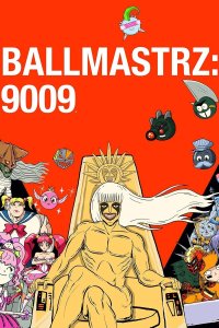Ballmastrz 9009 – S02E07 – Defective Affection! Dodge the Wayward Strikes of Cupid’s Calamitous Quiver!