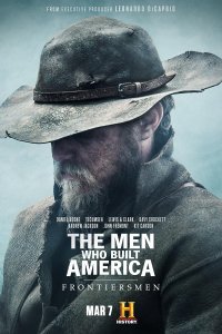 The Men Who Built America: Frontiersmen – S01E01 – Into the Wilderness