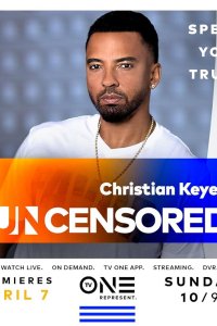 Uncensored – S06E12 – Christian Keyes