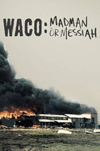 Waco: Madman or Messiah – S01E02 – Part 2: The Standoff