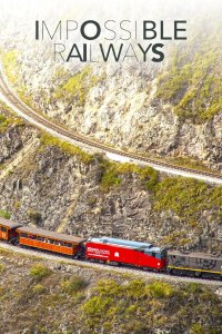 Impossible Railways – S01E02 – Into The Wild