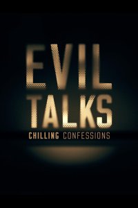Evil Talks: Chilling Confessions – S01E09 – Biting the Hand That Feeds