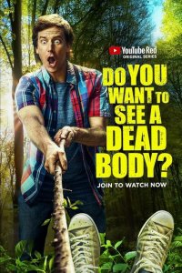 Do You Want to See a Dead Body? – S01E03 – A Body and a Mean Dog (with Rob Corddry)