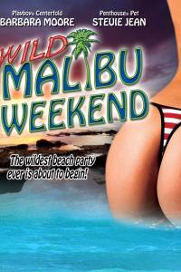 Wild Malibu Weekend!