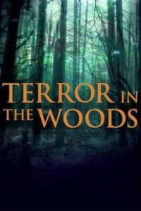Terror in the Woods – S03E05 – I See It Landing in Our Backyard/I Was Trapped