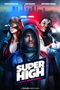 SuperHigh – S01E03 – Weed Great Power Comes Great Responsibility