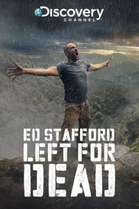 Ed Stafford: Left For Dead – S01E06 – Panama: The Darien Gap