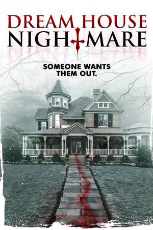 Dream House Nightmare
