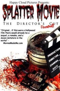 Splatter Movie: The Director’s Cut