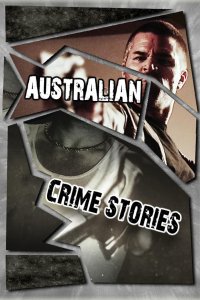 Australian Crime Stories – S06E05 – Episode #6.5
