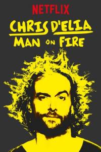 Chris D’Elia: Man on Fire