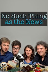 No Such Thing as the News – S02E04 – Episode #2.4