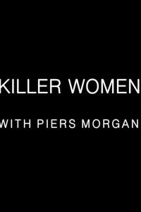 Killer Women with Piers Morgan – S01E07 – Army of Lovers