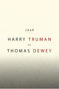 Race for the White House – S01E04 – 1948: Harry Truman vs Thomas Dewey