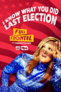 Full Frontal with Samantha Bee – S07E18 – September 1, 2022