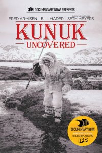 Documentary Now! – S01E02 – Kunuk Uncovered