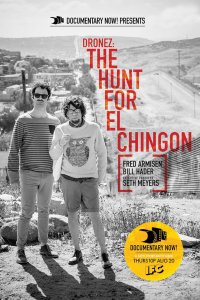 Documentary Now! – S01E03 – DRONEZ: The Hunt for El Chingon