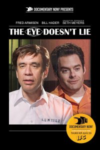 Documentary Now! – S01E04 – The Eye Doesn’t Lie