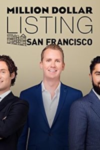 Million Dollar Listing San Francisco – S01E04 – Fights in Bernal Heights