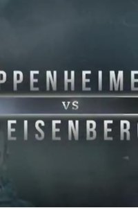 American Genius – S01E06 – Oppenheimer vs Heisenberg