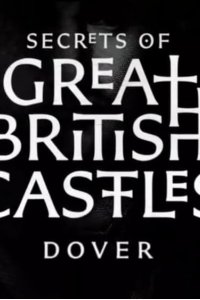 Secrets of Great British Castles – S01E01 – Dover