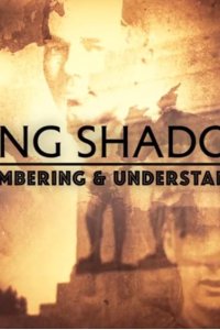 Long Shadow – S01E01 – Remembering & Understanding
