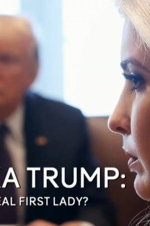 Ivanka Trump: America’s Real First Lady?