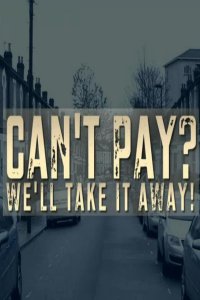 Can’t Pay? We’ll Take It Away! – S01E01 – Episode #1.1