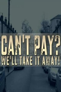 Can’t Pay? We’ll Take It Away! – S05E13 – Episode #5.13