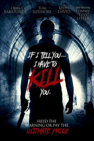 If I Tell You I Have to Kill You