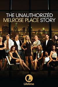 The Unauthorized Melrose Place Story