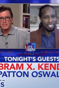 The Late Show with Stephen Colbert – S01E950 – Ibram X. Kendi/Patton Oswalt