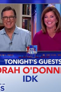 The Late Show with Stephen Colbert – S01E951 – Norah O’Donnell/IDK