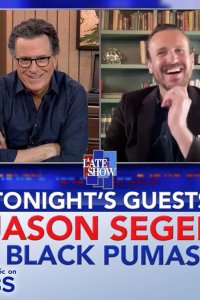 The Late Show with Stephen Colbert – S01E1040 – Jason Segel/Black Pumas