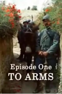 The First World War – S01E01 – To Arms