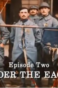 The First World War – S01E02 – Under the Eagle