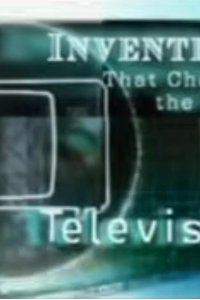 Inventions That Changed the World – S01E05 – Television