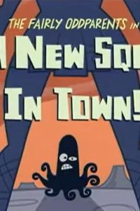 The Fairly OddParents – S04E10 – A New Squid in Town/Wish Fixers