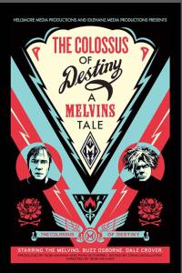 The Colossus of Destiny: A Melvins Tale