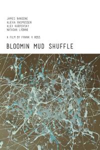 Bloomin Mud Shuffle