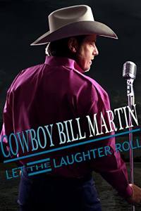 Cowboy Bill Martin: Let the Laughter Roll