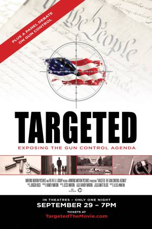 Targeted: Exposing the Gun Control Agenda