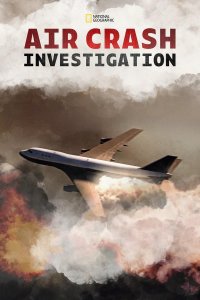 Air Crash Investigation – S25E07 – Deadly Climb