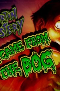 Martin Mystery – S01E01 – It Came from the Bog
