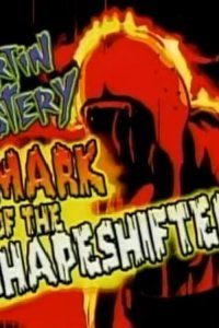 Martin Mystery – S01E05 – Mark of the Shapeshifter