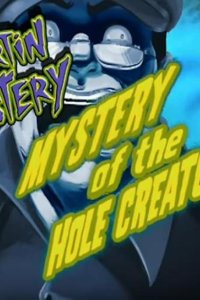 Martin Mystery – S01E15 – Mystery of the Hole Creature