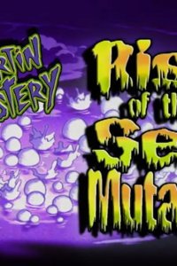 Martin Mystery – S03E06 – Rise of the Sea Mutants